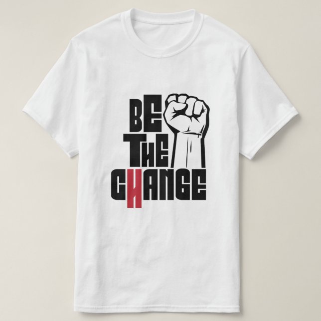 T-shirt Être le changement (Design devant)