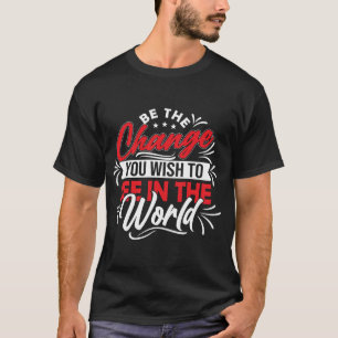 T-shirt Être Le Changement Inspirant