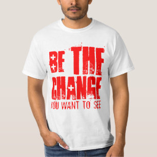 T-SHIRT ÊTRE LE CHANGEMENT QUE VOUS VOULEZ VOIR