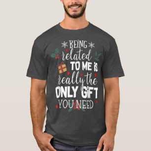 T-shirt Être Lié À Moi Est Le Vraiment Seul Don Que Vous N