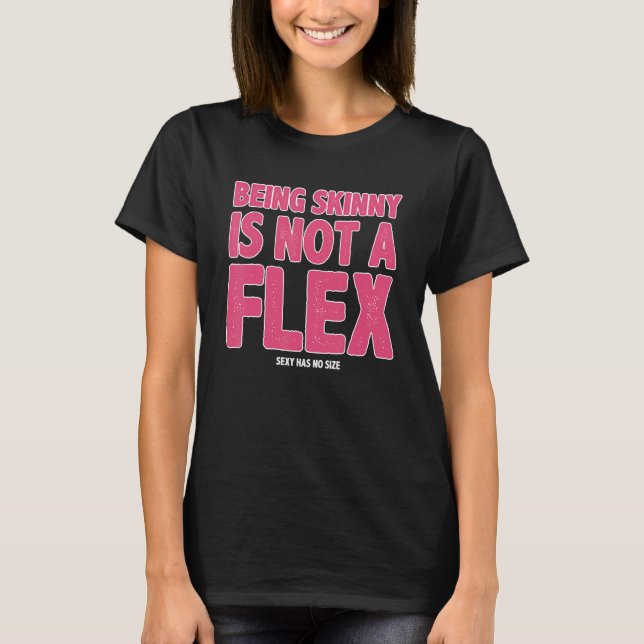 T-shirt Être maigre n'est pas flexible (Devant)