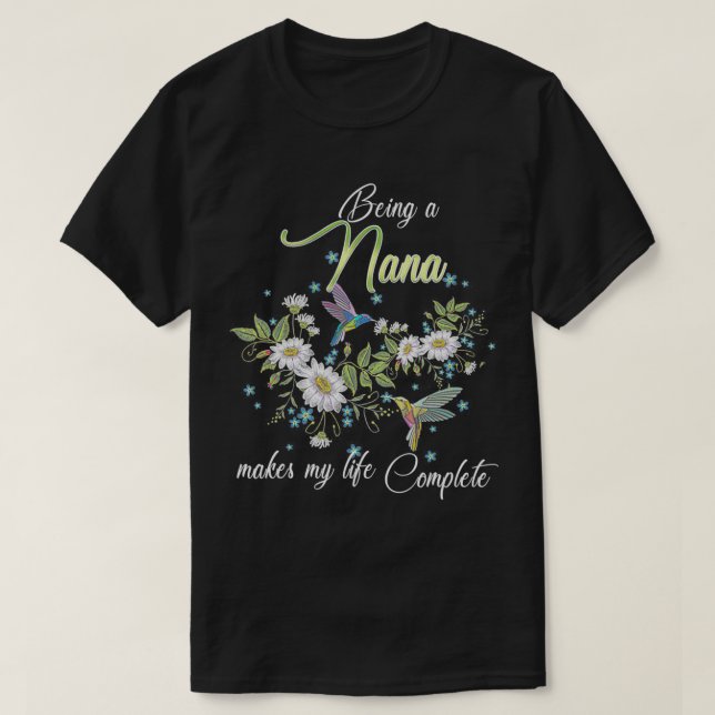 T-shirt Être Nana Rend Ma Vie Complète Hummingbird Fl (Design devant)