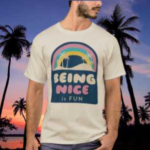 T-shirt Être Nice Est Une Plage Amusante