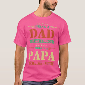 T-shirt Être Papa Est Un Honneur Être Papa Est Inestimable
