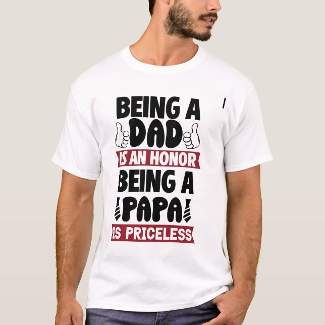T-shirt Etre papa est un honneur être papa est inestimable (Devant)