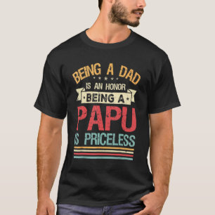 T-shirt Être Papa Est Un Honneur Être Papu Est Inestimable
