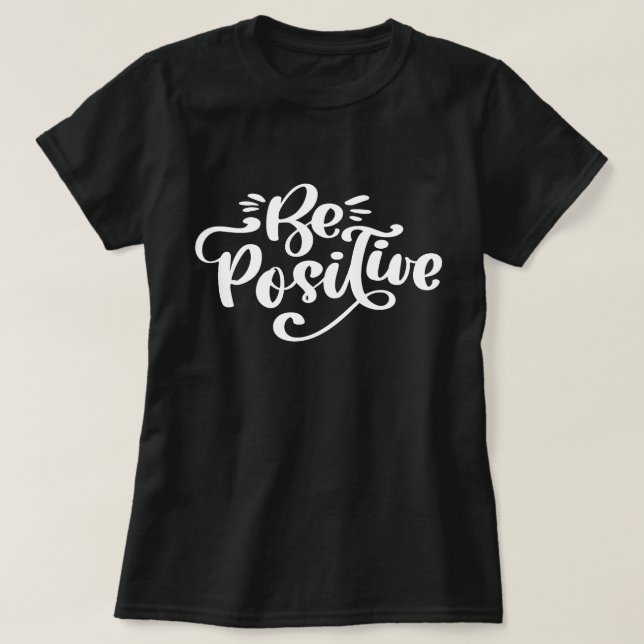 T-shirt Être positif (Design devant)