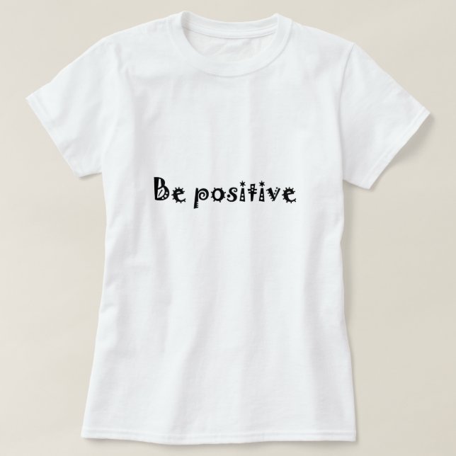 T-shirt être positif (Design devant)