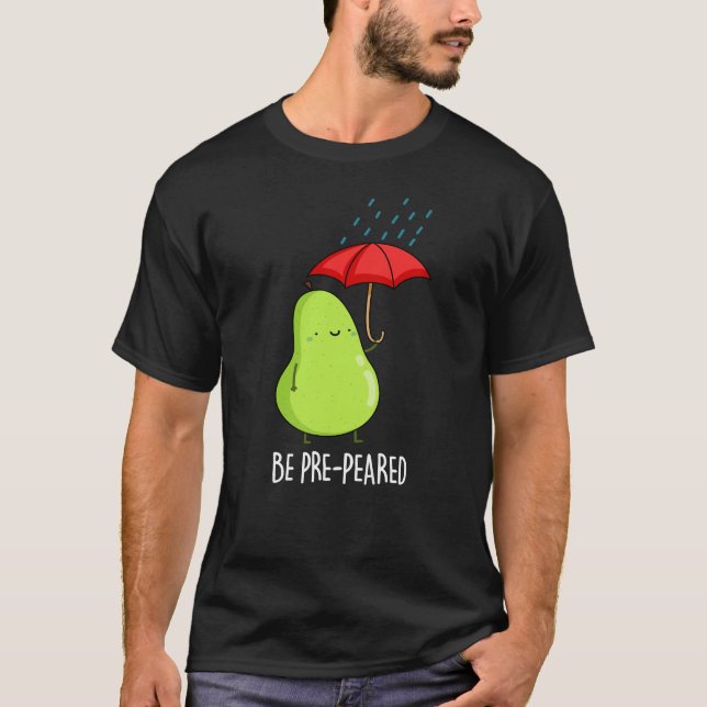 T-shirt Être Pré-Pear Poire Drôle Dans Pluie Pun Dark BG (Devant)