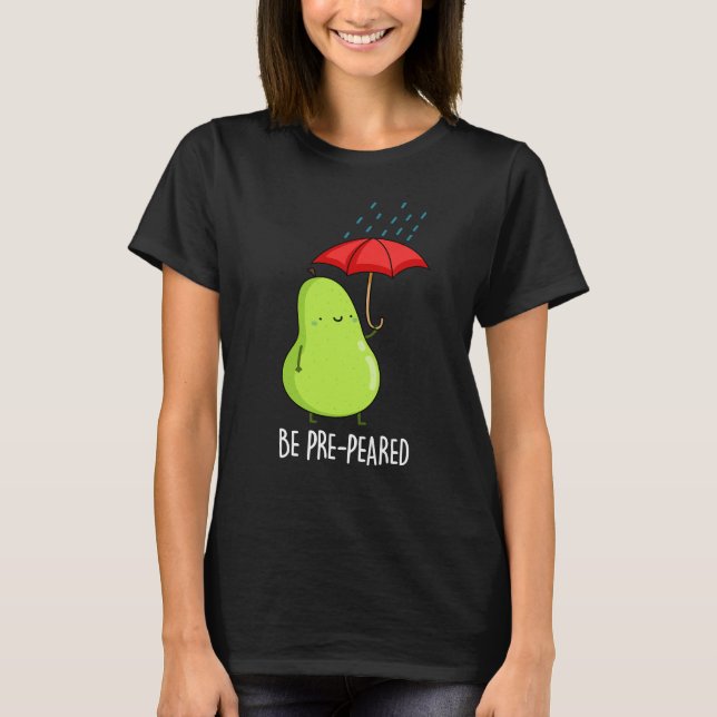 T-shirt Être Pré-Pear Poire Drôle Dans Pluie Pun Dark BG (Devant)