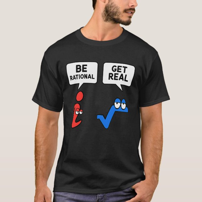 T-shirt Être Rationnel Obtenir de vraies mathématiques Ens (Devant)