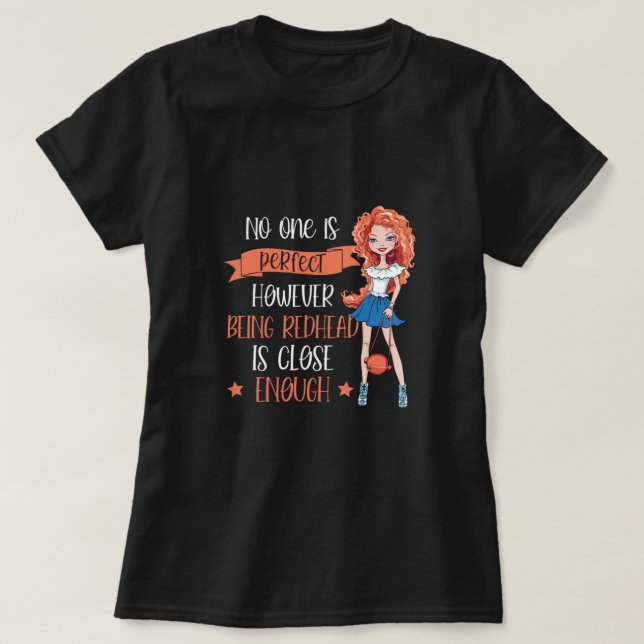 T-shirt Être Redhead Est Parfait Red Hair Ginger Redheads (Design devant)