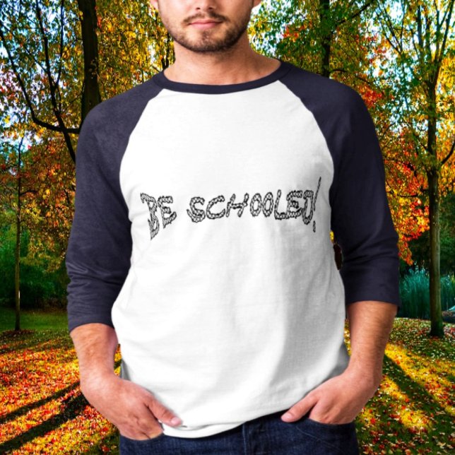 T-shirt Être scolarisé-II (It's fall season, the type of weather, for 3/4 sleeve Raglan tees!)