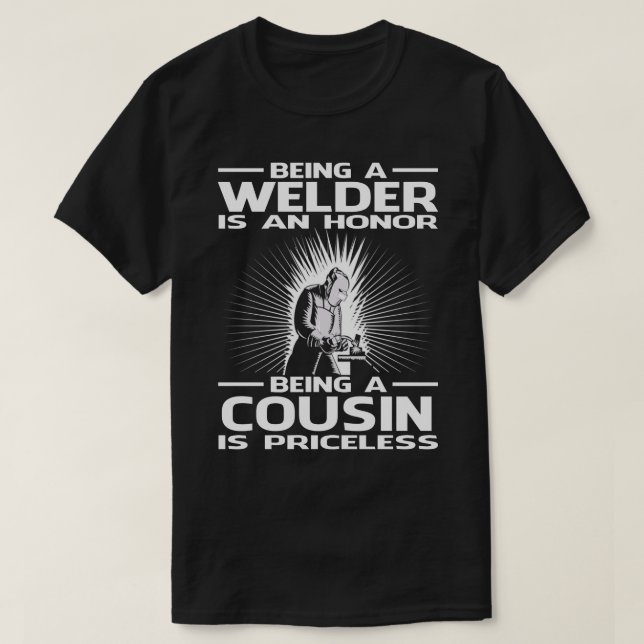 T-shirt Être Soudeur est un honneur être COUSIN est un pri (Design devant)