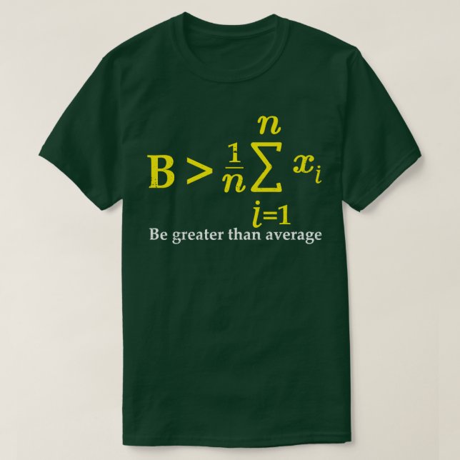 T-shirt Être supérieur à la moyenne des équations mathémat (Design devant)