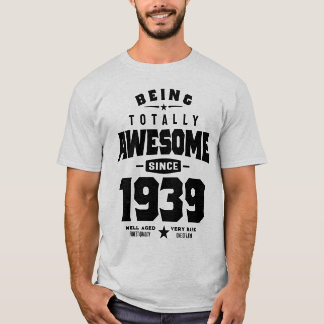 T-shirt Être totalement génial depuis 1939 Cadeau d'annive (Devant)
