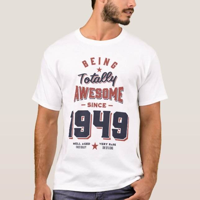 T-shirt Être totalement génial depuis 1949 Cadeau d'annive (Devant)