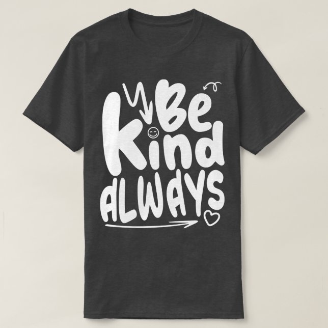 T-shirt être toujours gentil (Design devant)