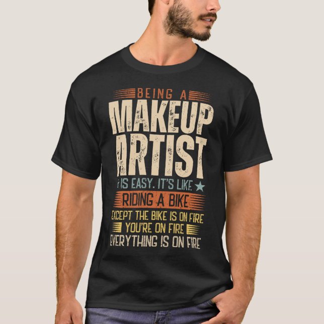 T-shirt Être un artiste de maquillage est facile (Devant)