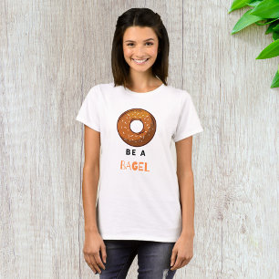 T-shirt Être un Bagel amusant Nourriture Pun Bagel Amoureu
