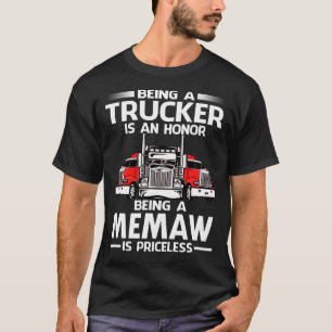 T-shirt Être un camionneur est un honneur être un MEMAW es