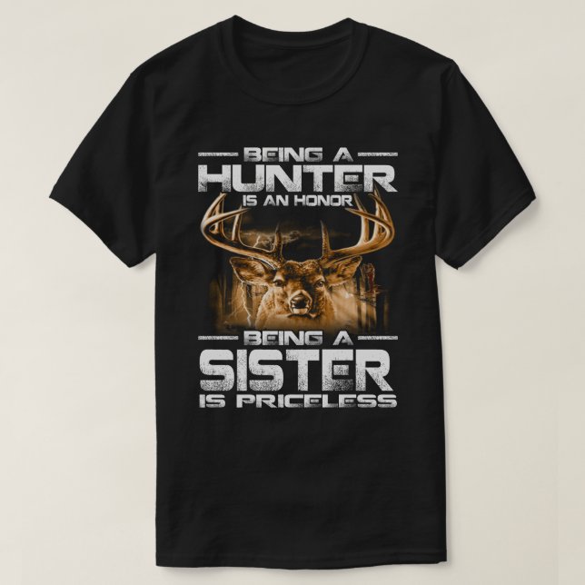 T-shirt Être un chasseur est un honneur être une SOEUR est (Design devant)