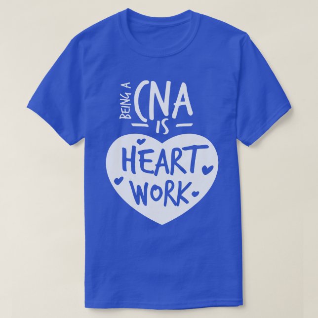 T-shirt Être un CNA est le travail cardiaque amour Fière i (Design devant)