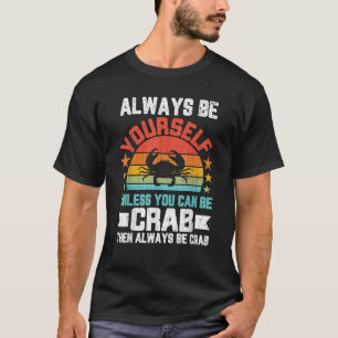 T-shirt Être un crabe drôle de pêche aux crabes amateur de