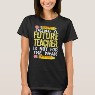 T-shirt Être un futur enseignant n'est pas pour l'enseigna