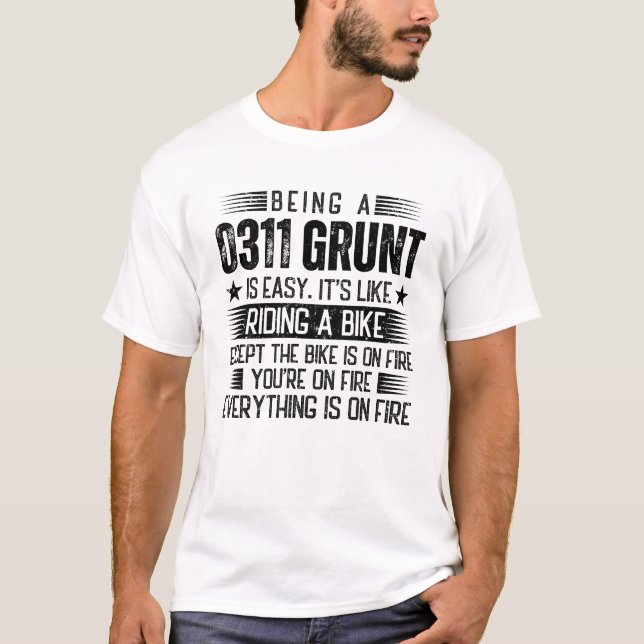 T-shirt Être Un Grunt 0311 Est Facile (Devant)