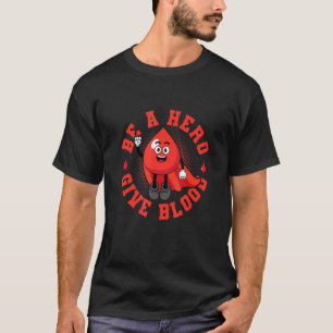 T-shirt Être un héros Donner du sang Sauver des vies Faire