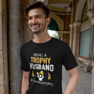 T-shirt Être Un Mari Trophée Est Épuisant
