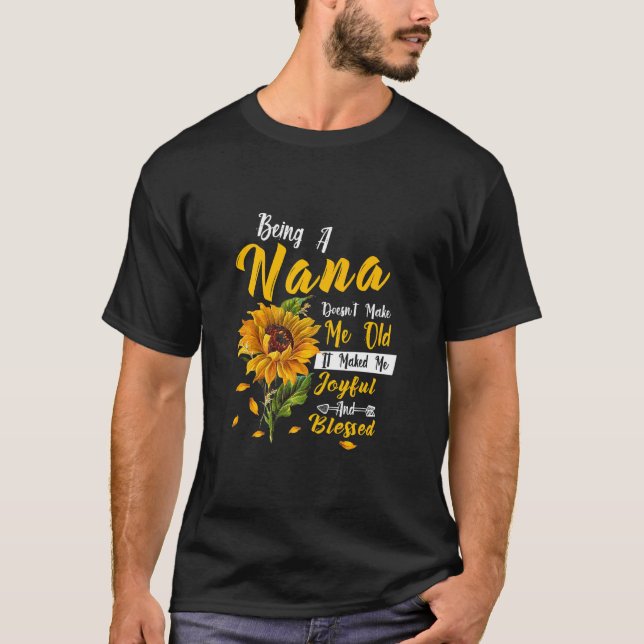 T-shirt Être un Nana ne me rend pas vieux bienheureux Nana (Devant)