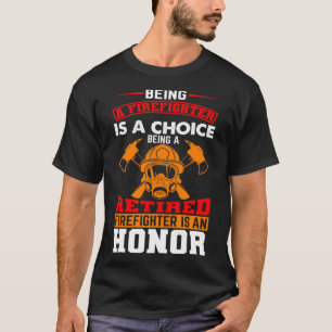 T-shirt Être Un Pompier Est Un Choix Un Pompier Retraité