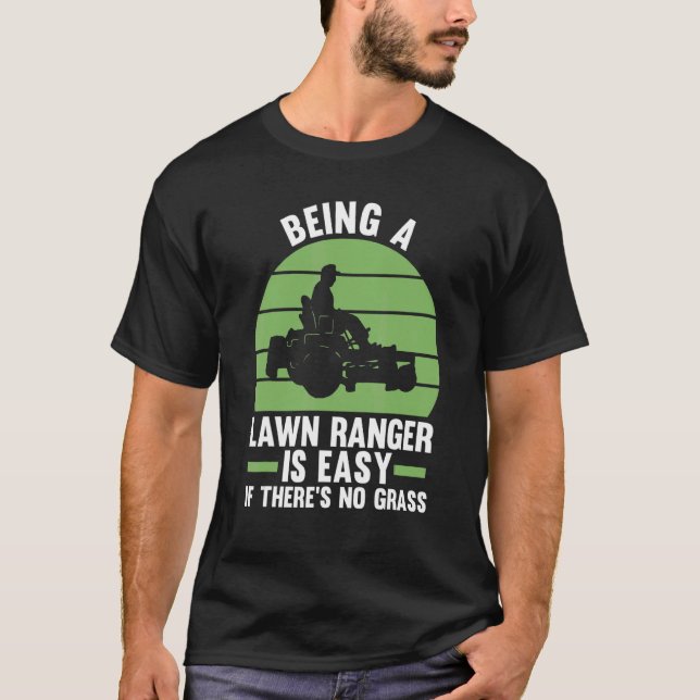 T-shirt être un ranger de pelouse est facile s'il n'y a pa (Devant)