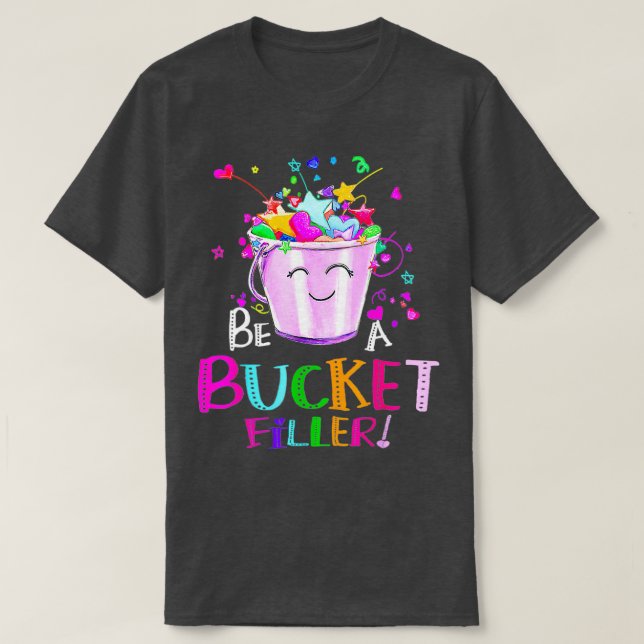 T-shirt Être Un Remplissage De Bucket Drôle École De Retou (Design devant)