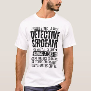 T-shirt Être Un Sergent Détective Est Facile