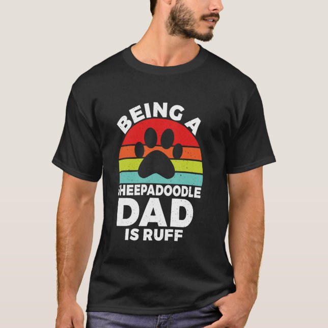 T-shirt Être un Sheepadoodle Papa est ruff Sheepadoodle (Devant)