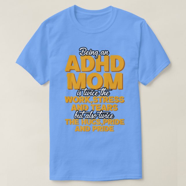 T-shirt Être une maman TDAH est (Design devant)