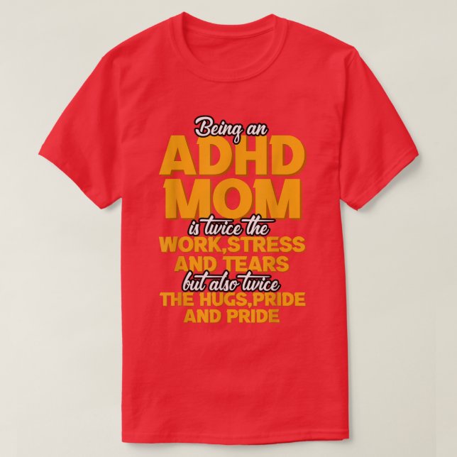 T-shirt Être une maman TDAH est (Design devant)