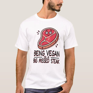 T-shirt Être végan, c'est un gros steak manqué