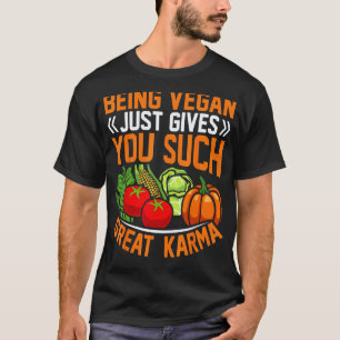 T-shirt Être végan vous donne juste un si grand karma - Ve
