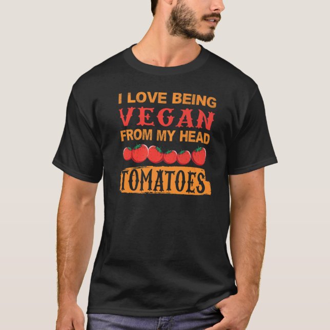 T-shirt Être Végétal De La Tête Tomates - Citations Drôle  (Devant)