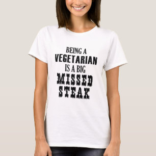 T-shirt Être Végétarien Est Un Gros Steak Manqué