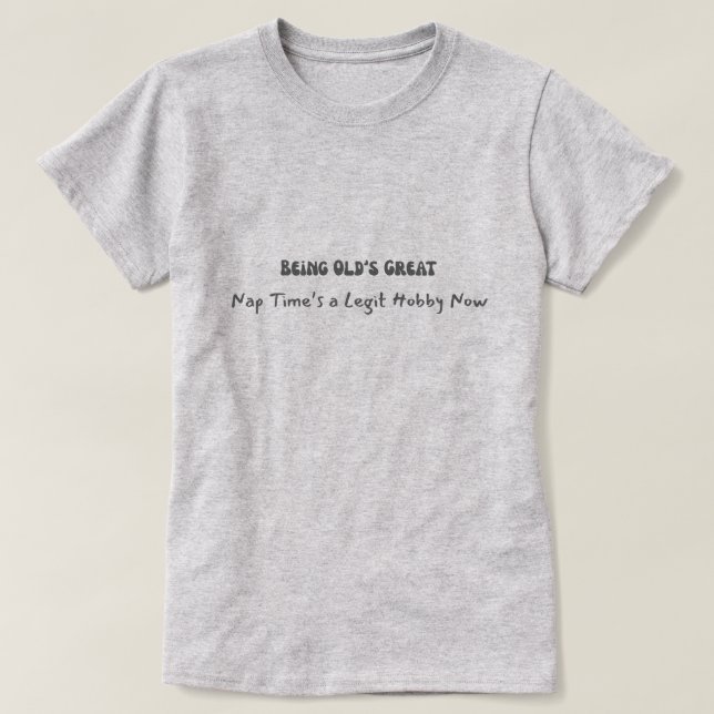T-shirt Être vieux est super (Design devant)