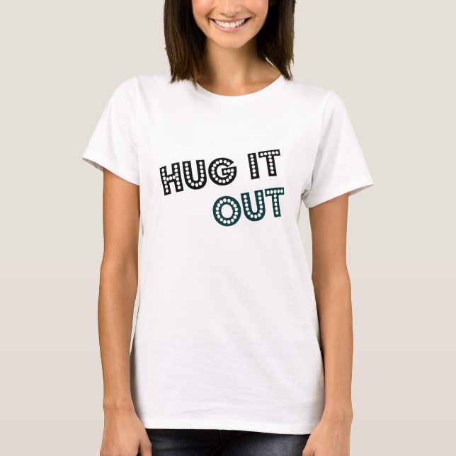 T-shirt Étreignez-le (Devant)