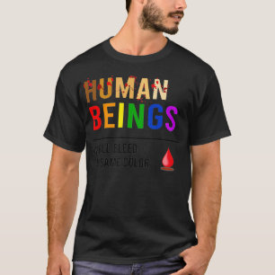 T-shirt Êtres Humains Nous Avons Tous Saigné La Même Coule