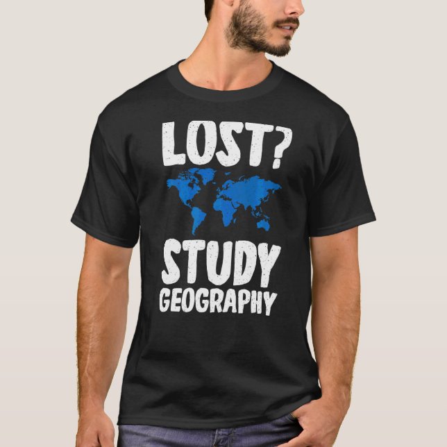 T-shirt Étude perdue Géographie Professeur Géographe (Devant)