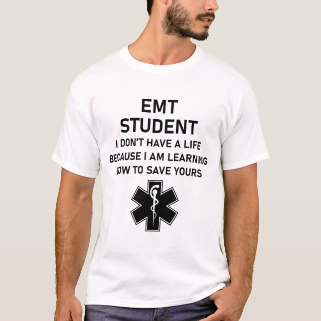 T-shirt Étudiant EMT Je n'ai pas de vie parce que (Devant)