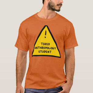 T-shirt Étudiant en anthropologie fatigué 1